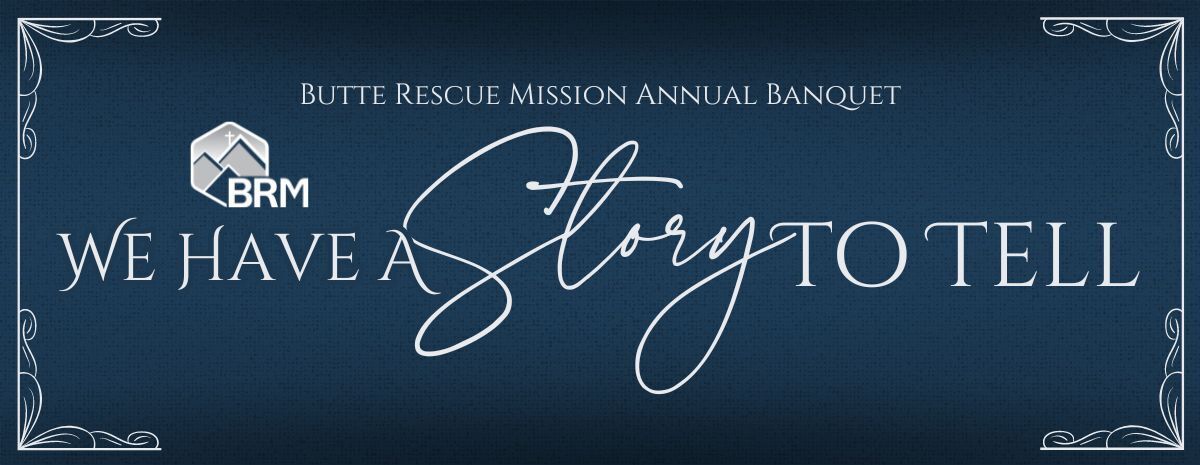 Butte Rescue Mission Annual Banquet